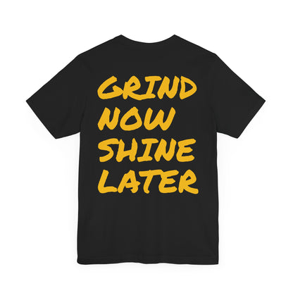 Mac Redd's "Grind Now, Shine Later" Short Sleeve Tee