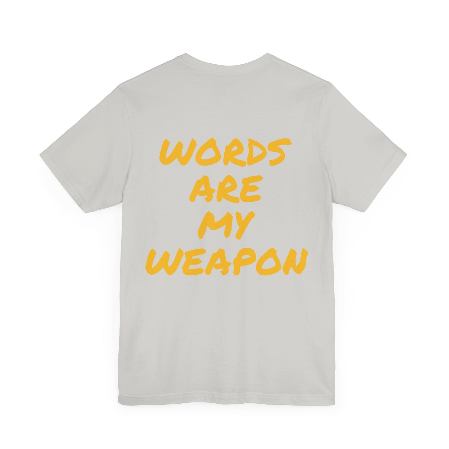 Mac's "Words are my Weapon" Short Sleeve Tee