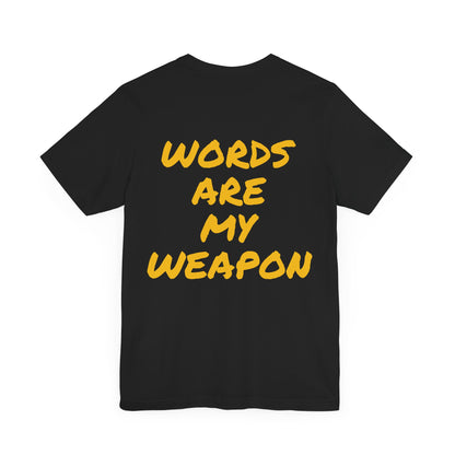 Mac's "Words are my Weapon" Short Sleeve Tee