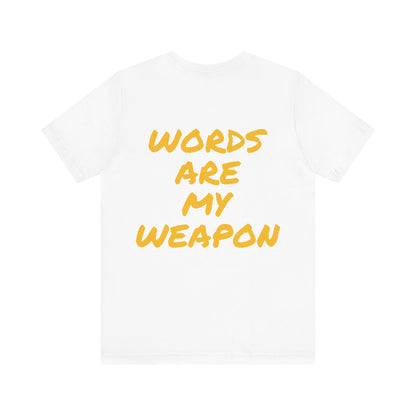 Mac's "Words are my Weapon" Short Sleeve Tee