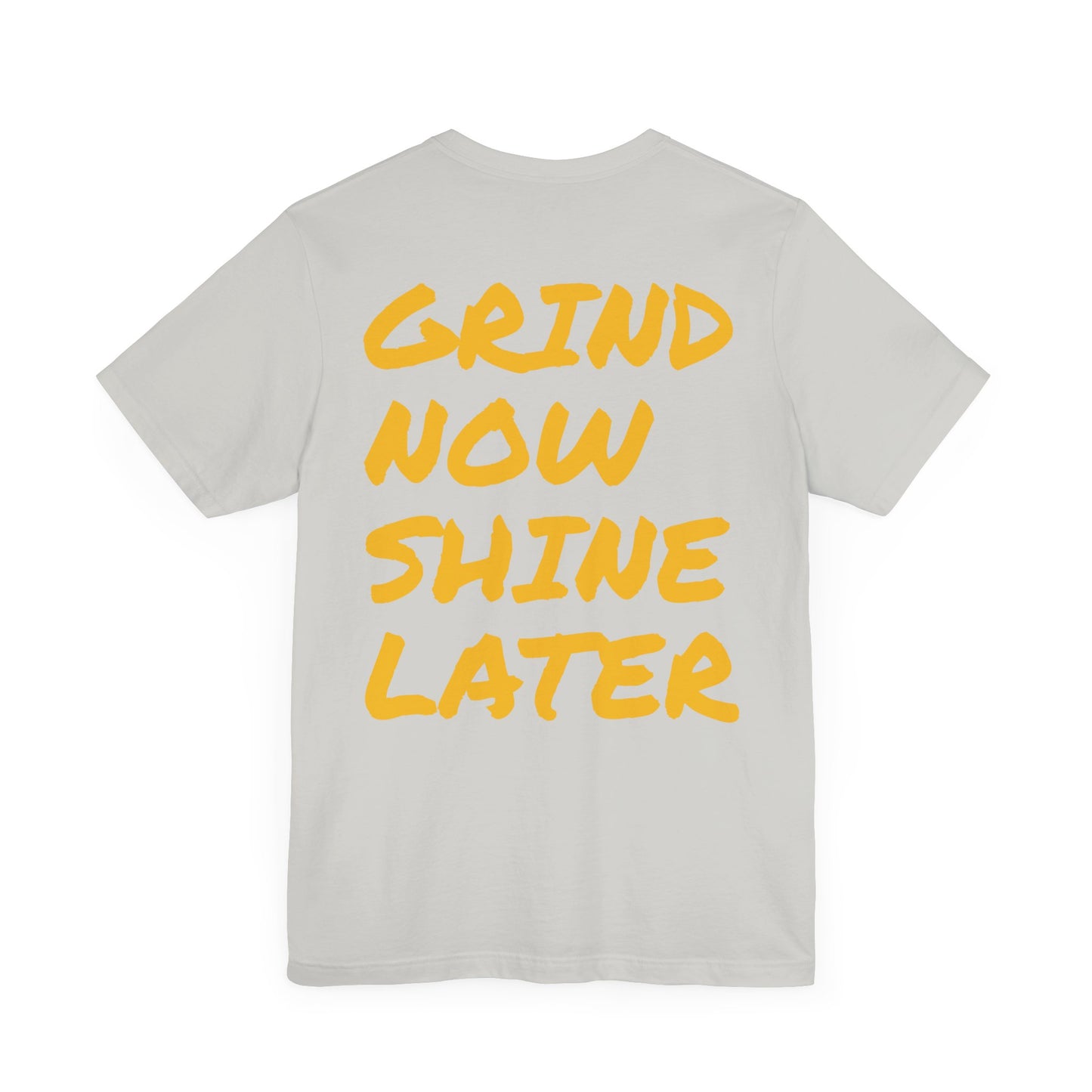 Mac Redd's "Grind Now, Shine Later" Short Sleeve Tee