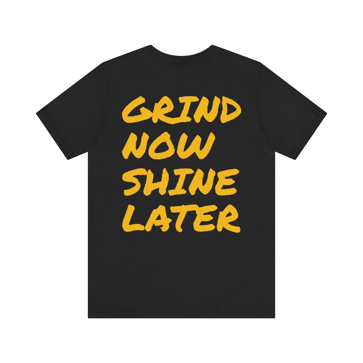 Mac Redd's "Grind Now, Shine Later" Short Sleeve Tee